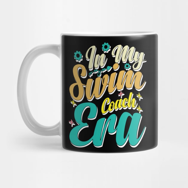 In My Swim Coach Era - Fun Swimming Design by Otaku Vibes